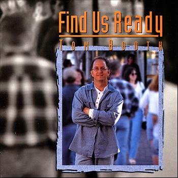 Tom Booth - Find Us Ready