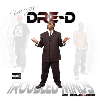 Dre-D - Troubled Minds 2K Reloaded (Explicit)