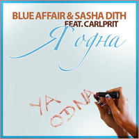 Blue Affair & Sasha Dith feat. Carlprit - Ya Odna