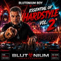 Blutonium Boy - Essential of Hardstyle Vol. 2