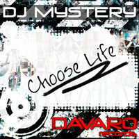 DJ Mystery - Choose Life