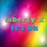 Liberty X - It's OK