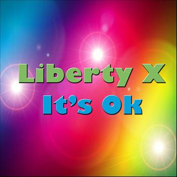 Liberty X - It's OK