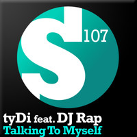 tyDi feat. DJ Rap - Talking To Myself