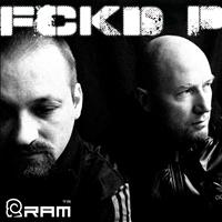 R.A.M. - FCKD P !