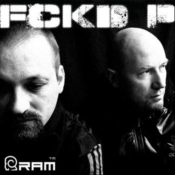 R.A.M. - FCKD P !