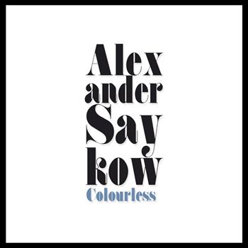 Alexander Saykov - Colourless