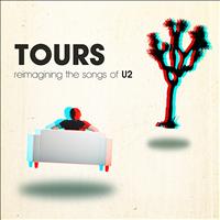 Tours - Tours: Reimagining the Songs of U2