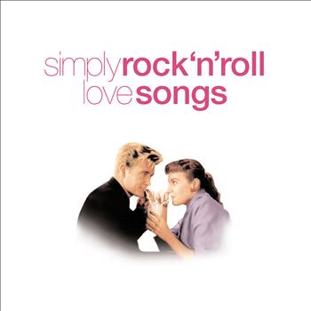 Various Artists - Simply Rock 'n' Roll Love Songs