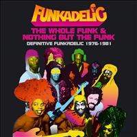 Funkadelic - The Whole Funk & Nothing But The Funk