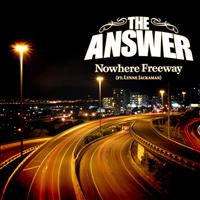 The Answer - Nowhere Freeway