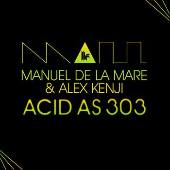 Manuel De La Mare & Alex Kenji - Acid As 303