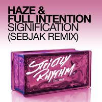 Haze & Full Intention - Signification (Sebjak Remix)