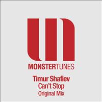 Timur Shafiev - Can't Stop