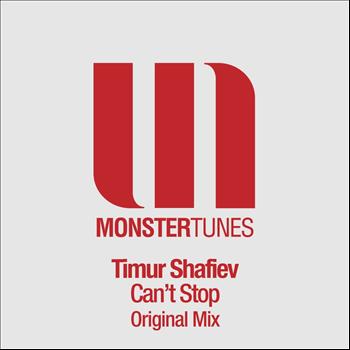 Timur Shafiev - Can't Stop