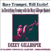 Dizzy Gillespie Quintet - An Electrifying Evening with the Dizzy Gillespie Quintet: Have Trumpet, Will Excite!