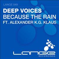 Deep Voices feat. Alexander K.G. Klaus - Because The Rain