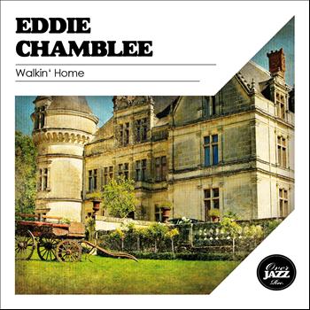 Eddie Chamblee - Walkin' Home