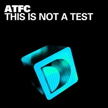 ATFC - This Is Not A Test