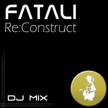 Fatali - Re:Construct - DJ Mix