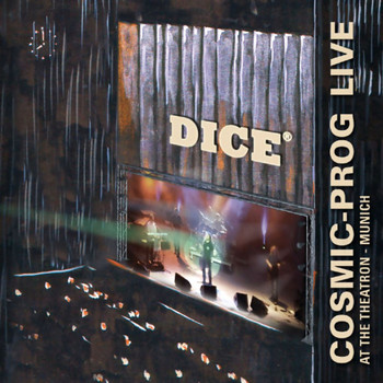 Dice - Cosmic-Prog Live
