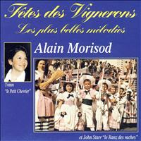 Alain Morisod - Fêtes des Vignerons: Les plus belles mélodies
