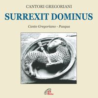 Cantori Gregoriani, Fulvio Rampi - Surrexit dominus (Canto gregoriano)