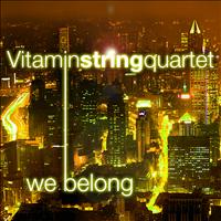 Vitamin String Quartet - VSQ Performs Pat Benatar's "We Belong"
