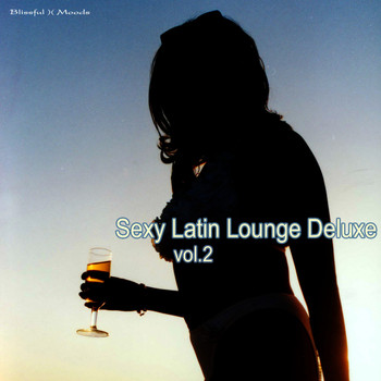 Various Artists - Sexy Latin Lounge Deluxe, Vol.2