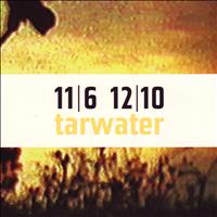 Tarwater - 11/6 12/10