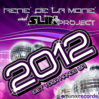 René de la Moné & Slin Project - 2012 (Get Your Hands Up)
