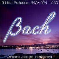 Christiane Jaccottet - Bach JS: 9 Little Preludes, BWV 924 - 930