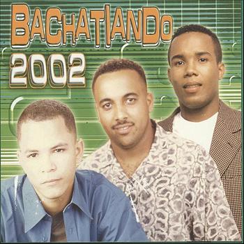 Various Artists - Bachatiando 2002