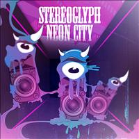 Stereoglyph - Neon City