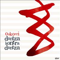 Oskorri - Dantza kontra dantza