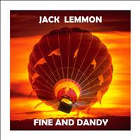 Jack Lemmon - Fine And Dandy