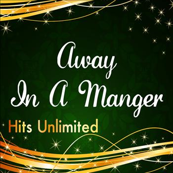 Hits Unlimited - Away in a Manger