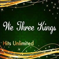 Hits Unlimited - We Three Kings