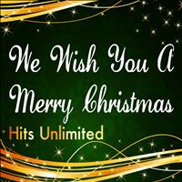 Hits Unlimited - We Wish You a Merry Christmas