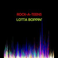 Rock-A-Teens - Lotta Boppin'