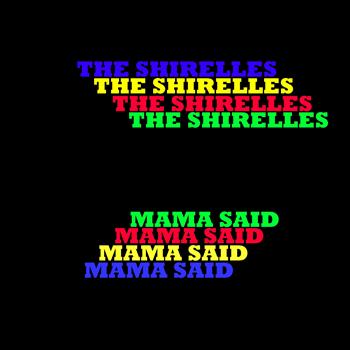 Shirelles - Mama Said