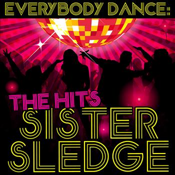 Sister Sledge - Everybody Dance: The Hits