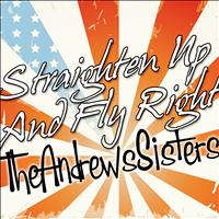 The Andrews Sisters - Straighten Up and Fly Right