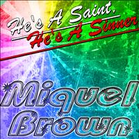 Miquel Brown - He's a Saint, He's a Sinner