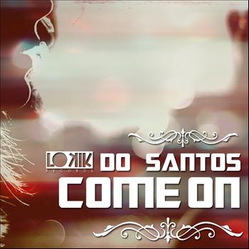 Do Santos - Come On
