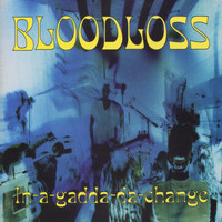 Bloodloss - In-a-gadda-da-change