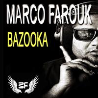 Marco Farouk - Bazooka  ( Original Mix )