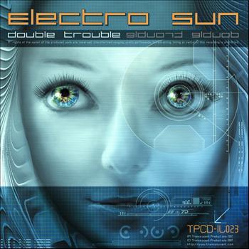 Electro Sun - Electro Sun - Double Trouble