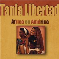 Tania Libertad - África En América