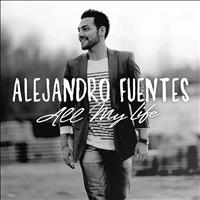 Alejandro Fuentes - All My Life